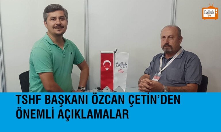 TSHF Başkanından Gündeme Dair Önemli Açıklamalar